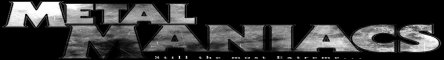 Metal Maniacs